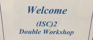 ISC2 Welcome Sign